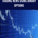 Viktor Neustroev Trading News Using Binary Options - Forex library