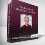 William McLaren – Foundation for Successful Trading - Forex library