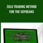 Zulu Trading Method For The Soybeans - Forex library