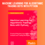 machine learning for algorithmic trading bots with python packt - Forex library